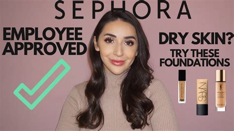 sephora foundation for dry skin.